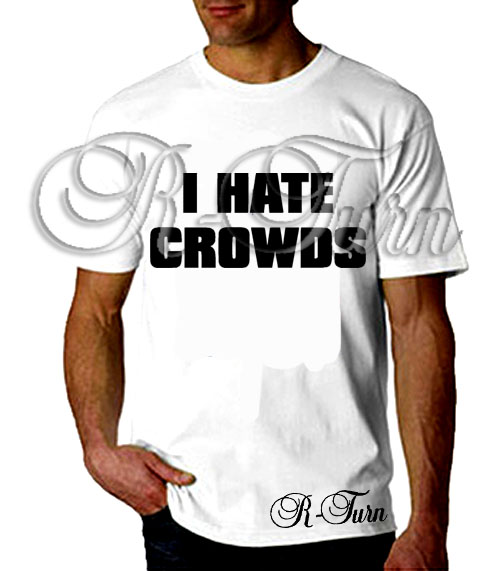 Image result for i hate crowds shirt