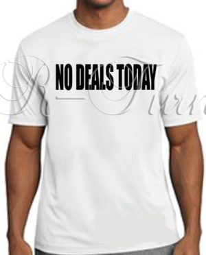 No Deals TodayT-Shirt