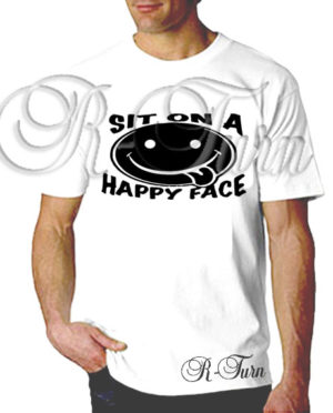 Sit On A Happy Face T-Shirt