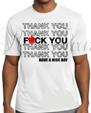 Thank You F*ck You T-Shirt