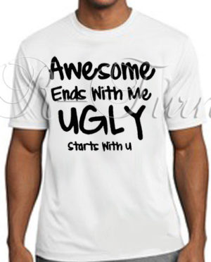 Awesome Ends With Me T-Shirt