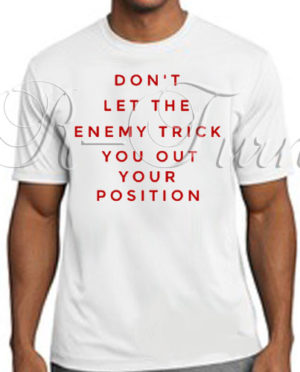 Don’t Let The Enemy T-Shirt