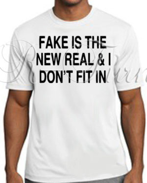 Fake Is The New Real T-Shirt