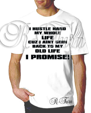 I Hustle Hard T-Shirt