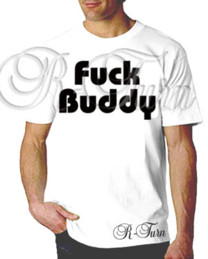 F*ck Buddy T-Shirt