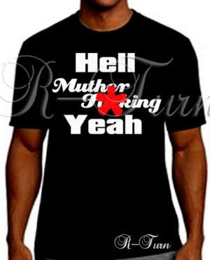 Hell Muther F*cking Yeah T-Shirt
