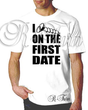 I Screw On The First Date T-Shirt