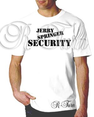 Jerry Springer Security T-Shirt